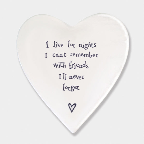 East Of India Porcelain Heart Coaster - I Live For nights I Can'