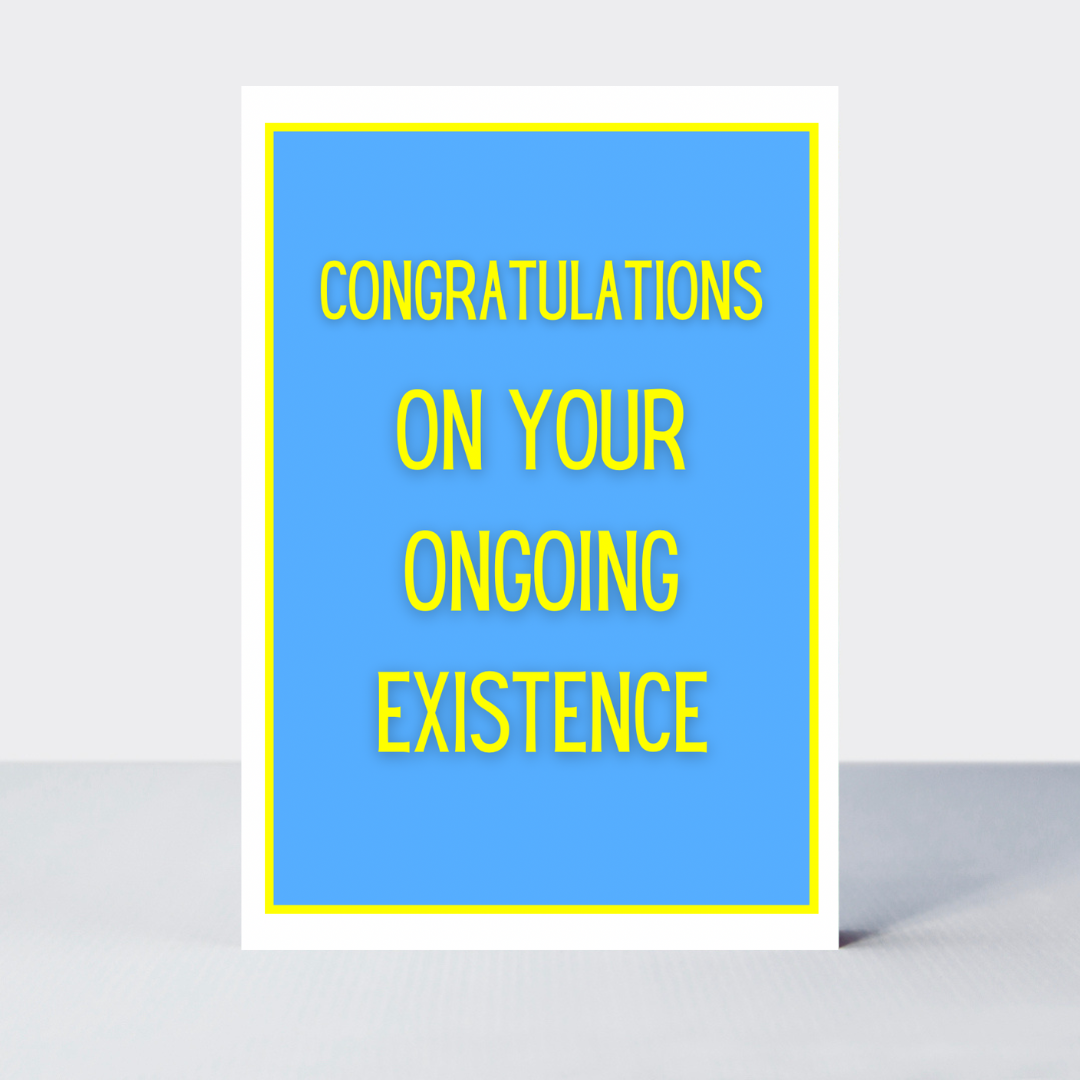 Not Too Bright Congratulations On Existence Card
