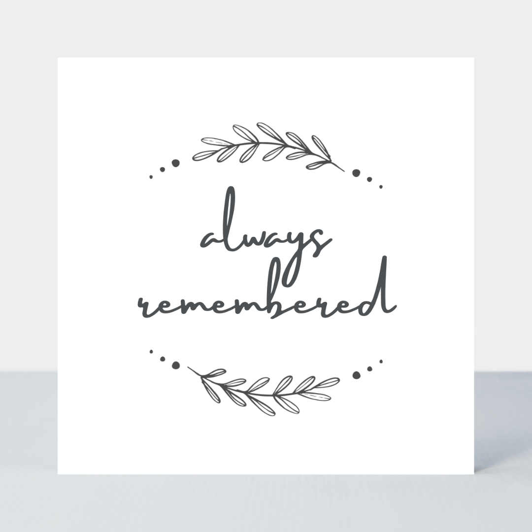 With Love Always Remembered Card