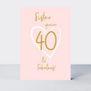 Wonderful You Sister Age 40 Card - Foil