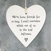 East Of India Porcelain Round Hanging Heart - We've Been Friends