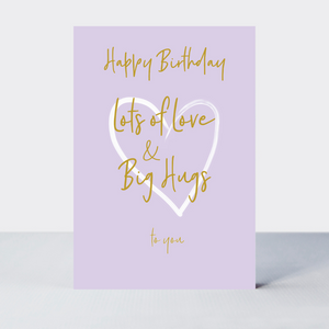 Wonderful You Love & Big Hugs Birthday Card - Foil