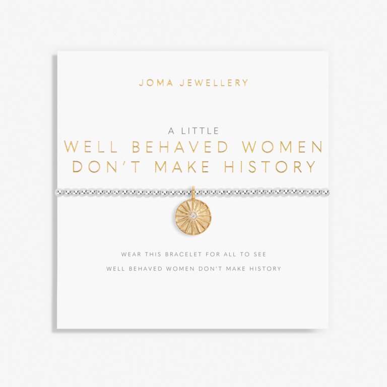 Joma Jewellery A Little 'Well Behaved Women Don't Make History' Bracelet|More Than Just A Gift