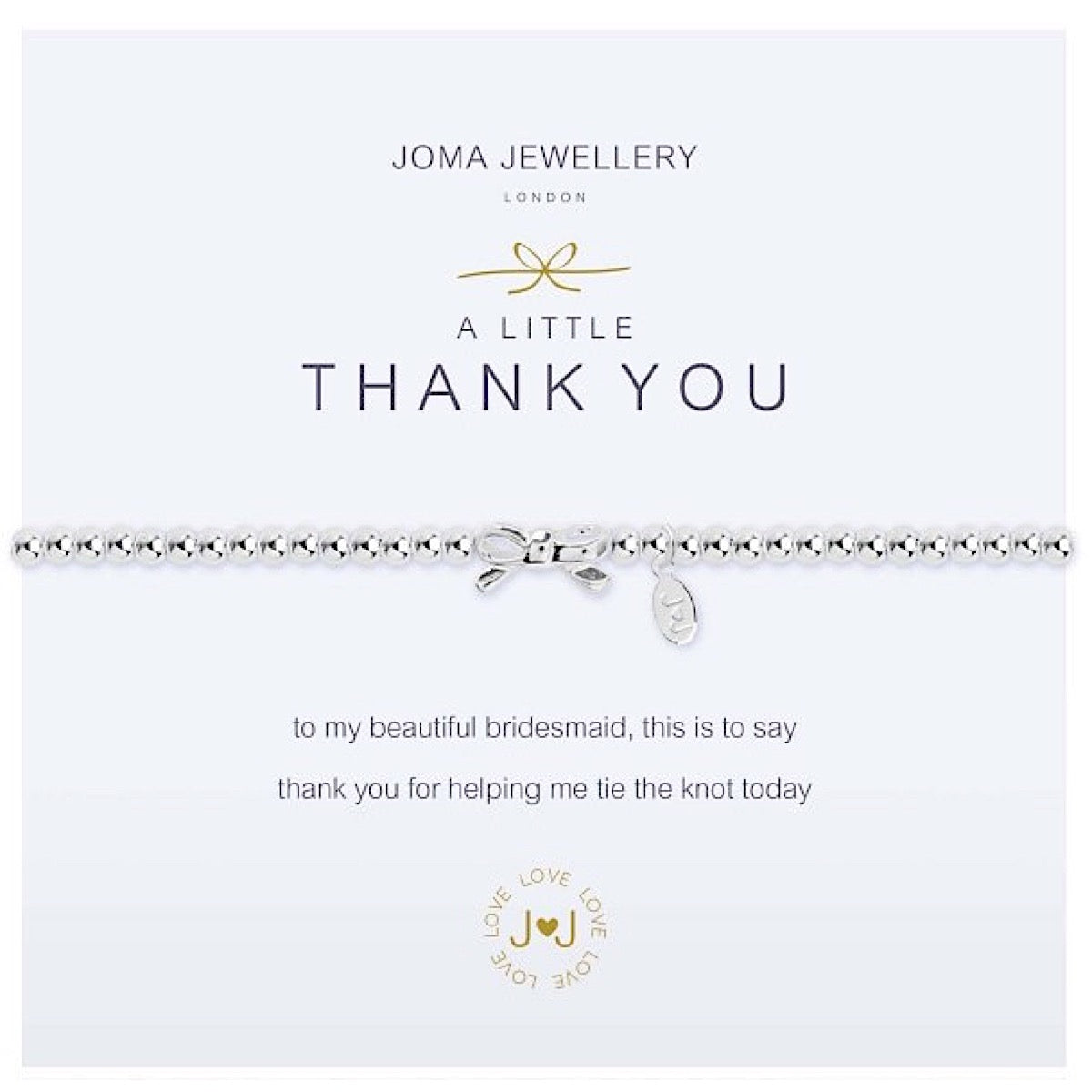 Joma Jewellery a little Thank You Bracelet - bridesmaid