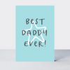 Wonderful You Best Daddy Ever Card
