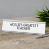 Worlds Greatest Teacher Desk Plaque